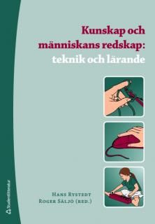 Kunskap och människans redskap : teknik och lärande | 1:a upplagan