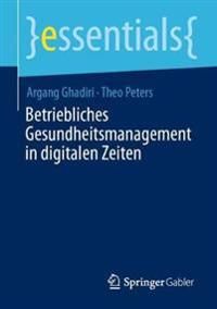 Betriebliches Gesundheitsmanagement in digitalen Zeiten