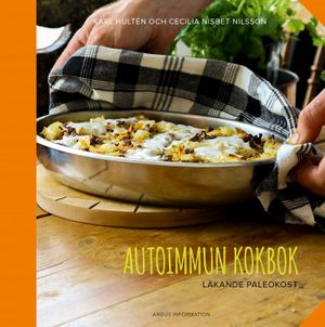 Autoimmun kokbok: läkande paleokost | 1:a upplagan