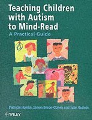 Teaching Children with Autism to Mind-Read: A Practical Guide for Teachers and Parents | 1:a upplagan