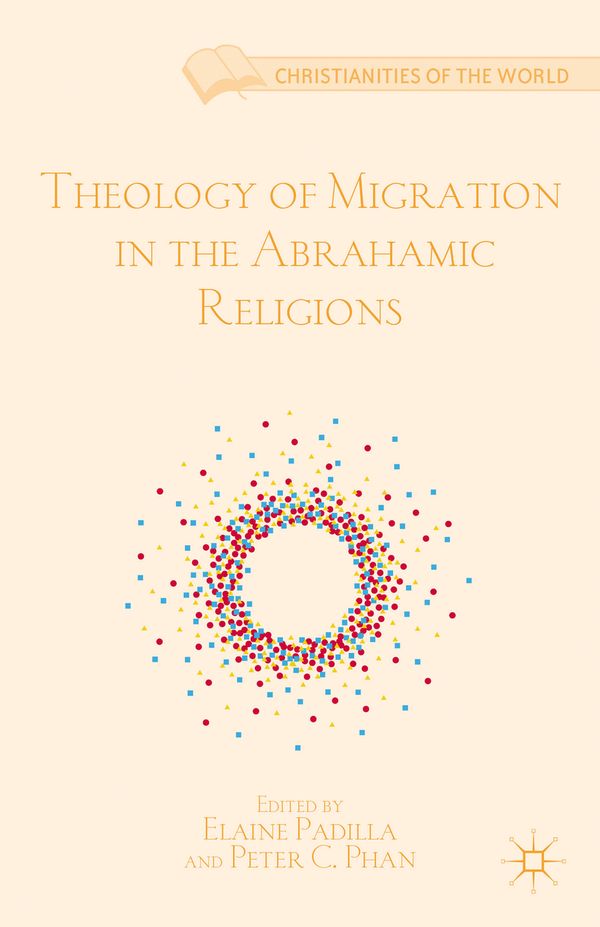 Theology of Migration in the Abrahamic Religions | 1:a upplagan
