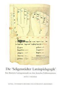Die "Seligenstädter Lateinpädagogik". II : Eine illustrierte Lateingrammatik aus dem deutschen Frühhumanismus. Band 2: Faksimile | 0:e upplagan