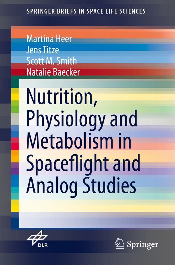 Nutrition Physiology and Metabolism in Spaceflight and Analog Studies | 1:a upplagan