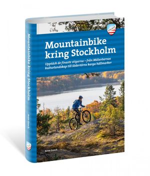 Mountainbike kring Stockholm, 3e uppl | 3:e upplagan