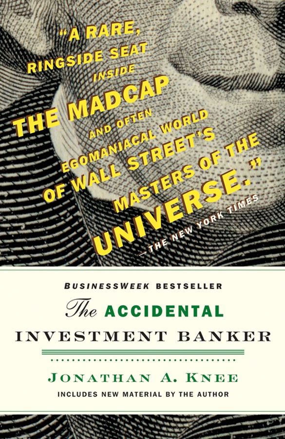 Accidental investment banker - inside the decade that transformed wall stre | 0:e upplagan