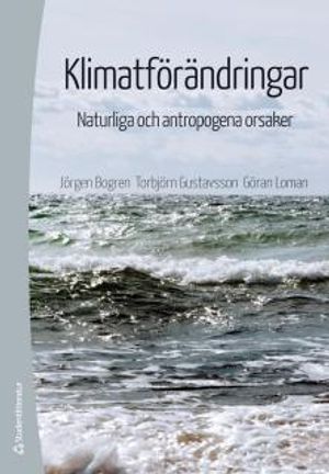 Klimatförändringar : Naturliga och antropogena orsaker | 3:e upplagan