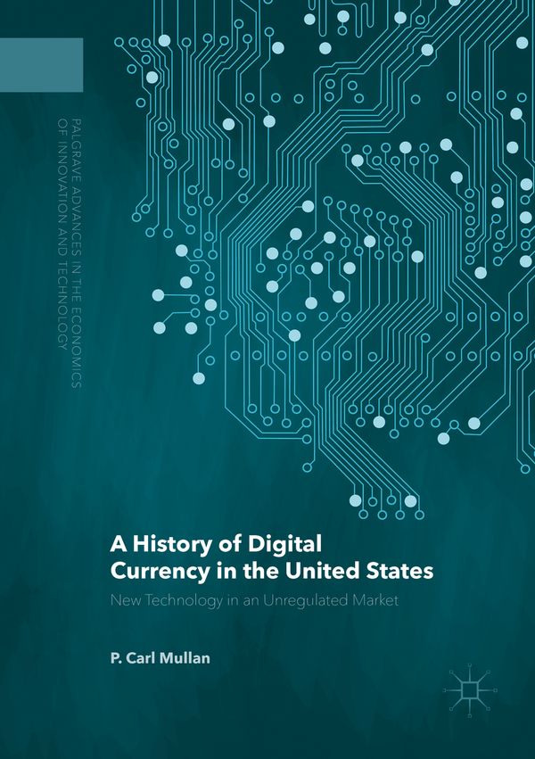 A History of Digital Currency in the United States | 1:a upplagan