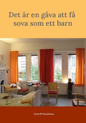 Det är en gåva att få sova som ett barn | 1:a upplagan