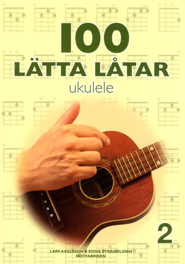 100 lätta låtar ukulele 2 | 2:a upplagan