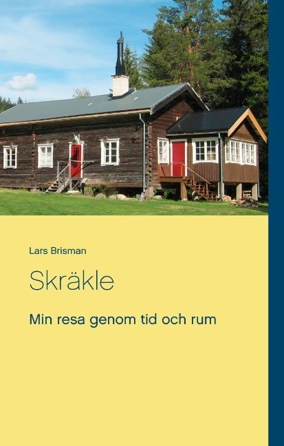 Skräkle : min resa genom tid och rum | 1:a upplagan