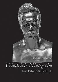 Friedrich Nietzsche : liv, filosofi, politik | 1:a upplagan