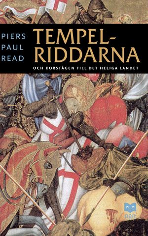 Tempelriddarna : och korstågen till det Heliga landet |  2:e upplagan
