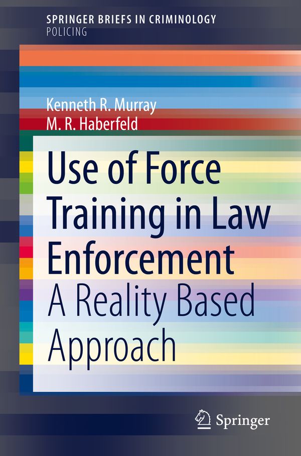 Use of Force Training in Law Enforcement | 1:a upplagan