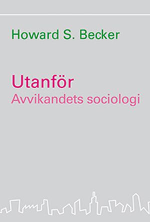 Utanför : avvikandets sociologi