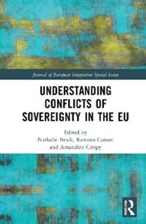 Understanding Conflicts of Sovereignty in the EU | 1:a upplagan