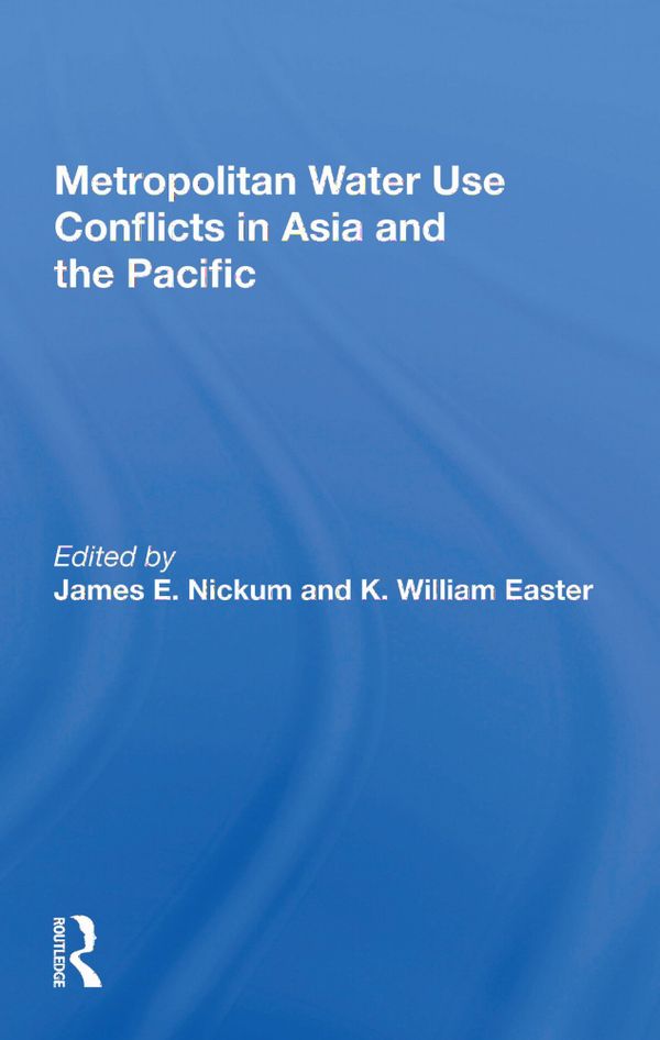Metropolitan Water Use Conflicts In Asia And The Pacific | 1:a upplagan