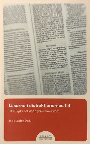 Läsarna i distraktionernas tid : bibel, kyrka och den digitala revolutionen | 1:a upplagan