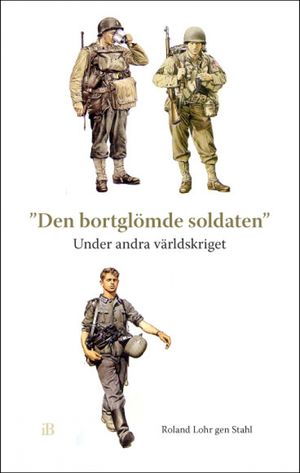 "Den bortglömde soldaten" - under andra världskriget