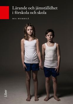Lärande och jämställdhet i förskola och skola | 1:a upplagan