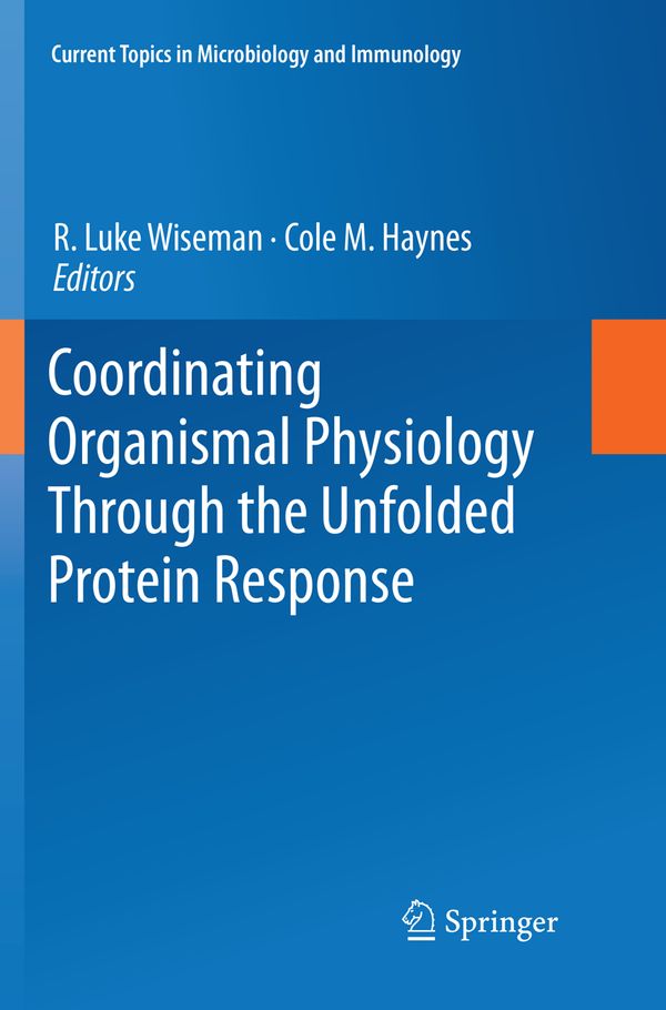 Coordinating Organismal Physiology Through the Unfolded Protein Response | 1:a upplagan