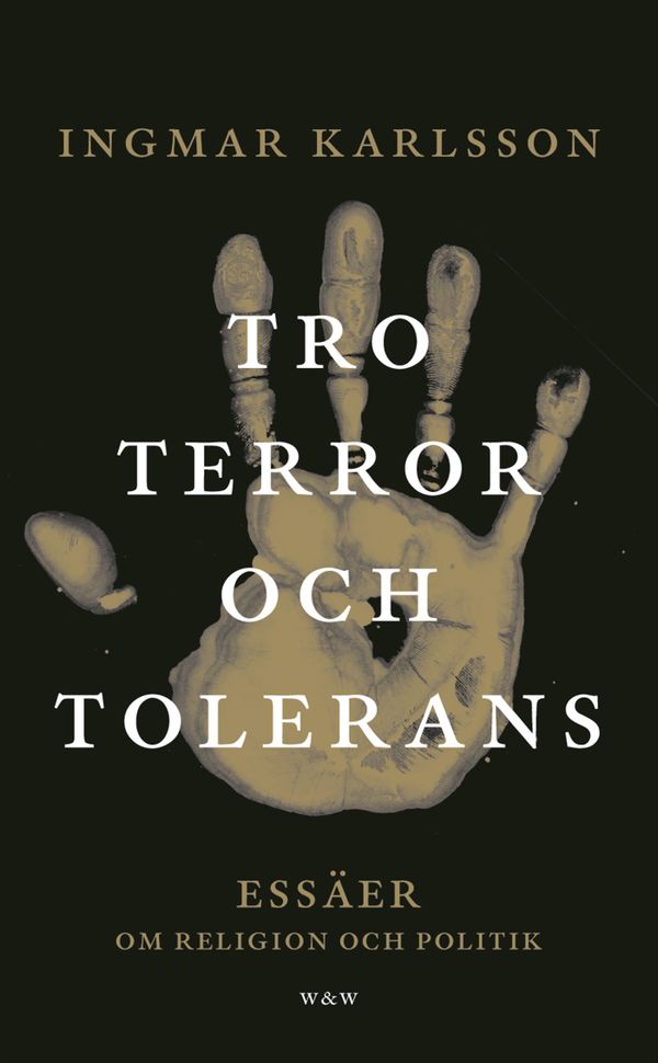 Tro, terror och tolerans : Essäer om religion och politik | 0:e upplagan