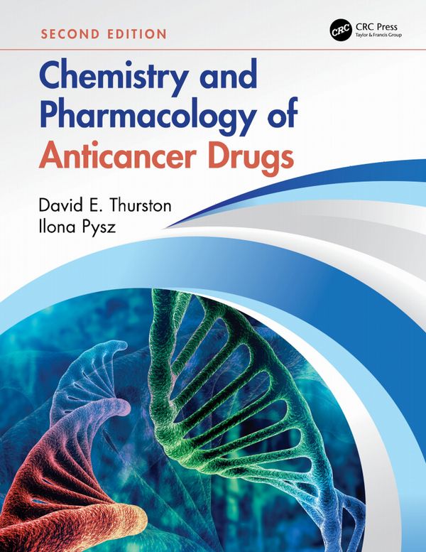 Chemistry and Pharmacology of Anticancer Drugs | 2:a upplagan