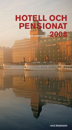 Hotell och pensionat 2008 : med konferens | 1:a upplagan