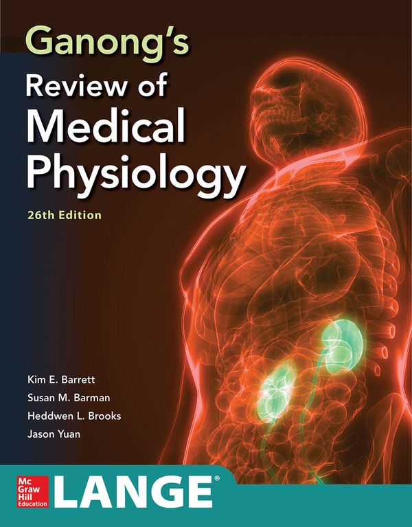 Ganong's Review of Medical Physiology, Twenty  sixth Edition | 26:e upplagan