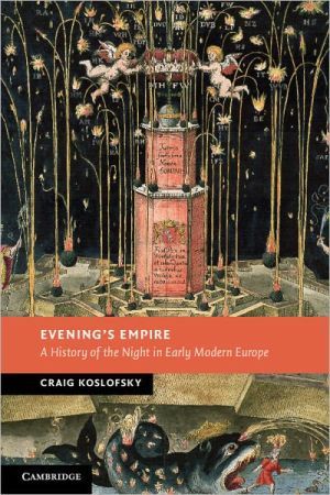 Evenings empire - a history of the night in early modern europe