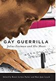 Gay guerrilla - julius eastman and his music
