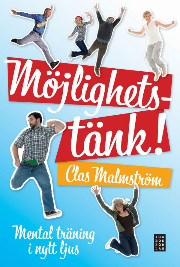 Möjlighetstänk! : mental träning i nytt ljus | 1:a upplagan