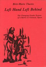 Left Hand Left Behind : The Changing Gender System of a Barrio in Valencia, Spain