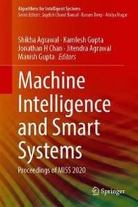 Machine Intelligence and Smart Systems