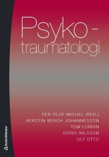 Psykotraumatologi : bedömning, bemötande och behandling av stresstillstånd | 2:a upplagan