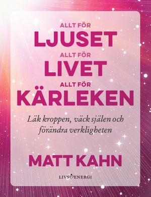 Allt för ljuset, allt för livet, allt för kärleken | 1:a upplagan