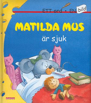 Matilda Mus är sjuk