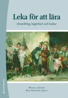 Leka för att lära : utveckling, kognition och kultur | 1:a upplagan