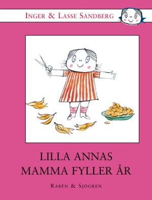 Lilla Annas mamma fyller år | 5:e upplagan