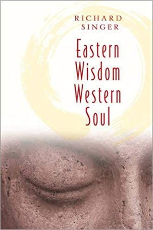 EASTERN WISDOM, WESTERN SOUL