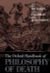 The Oxford Handbook of Philosophy of Death