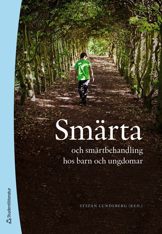 Smärta och smärtbehandling hos barn och ungdomar - | 2:a upplagan