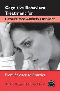 Cognitive-behavioral Treatment for Generalized Anxiety Disorder