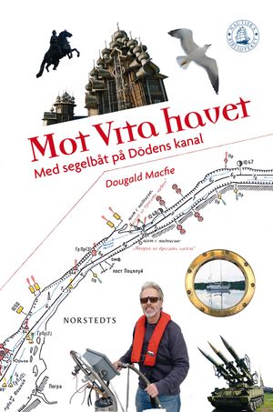 Mot Vita havet : med segelbåt på Dödens kanal | 1:a upplagan