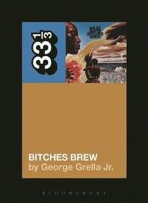 Miles Davis' Bitches Brew