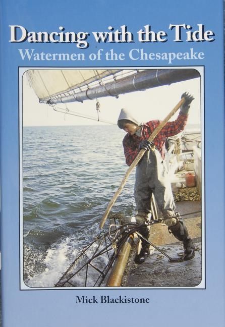 Dancing With The Tide : Watermen of the Chesapeake | 0:e upplagan