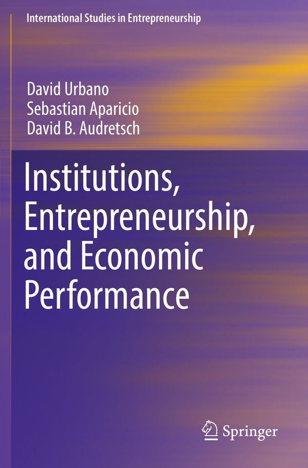 Institutions, Entrepreneurship, and Economic Performance | 1:a upplagan