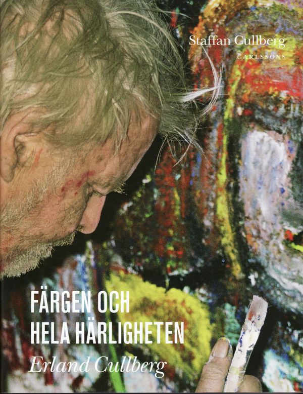 Färgen och hela härligheten Erland Cullberg | 1:a upplagan