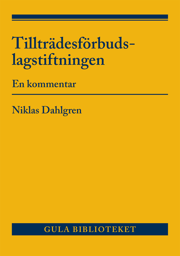 Tillträdesförbudslagstiftningen : en kommentar | 1:a upplagan