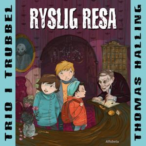 Ryslig resa : Trio i trubbel