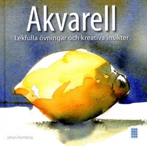 Akvarell : lekfulla övningar och kreativa insikter | 1:a upplagan